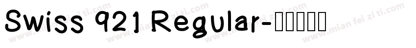 Swiss 921 Regular字体转换